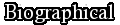 Biographical